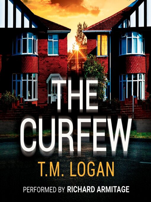 Title details for The Curfew by T.M. Logan - Available